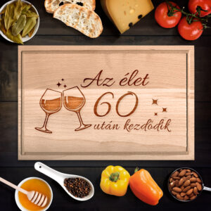 Születésnapi borospoharas vágódeszka - Az élet 60 után kezdődik - XXL